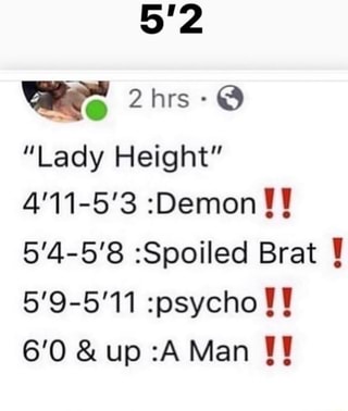 5 2 Lady Height 4 11 5 3 Demon 5 4 5 8 Spoiled Brat 5 9 5