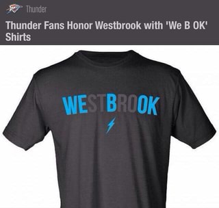 westbrook we b ok shirt