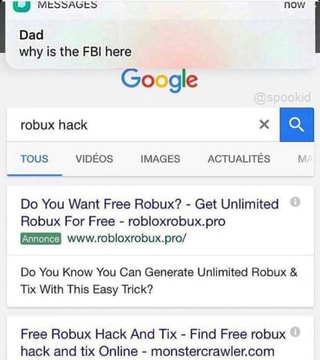Why Is The Fbi Here Go Gle Do You Want Free Robux Get Unlimited