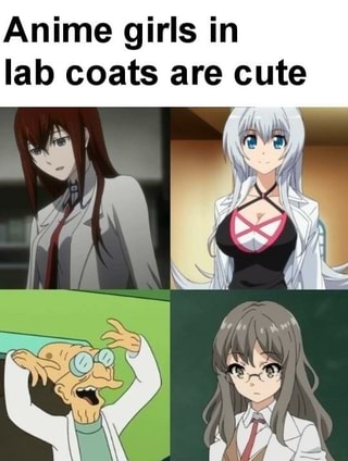 Anime Girls In Lab Coats Are Cute Ifunny
