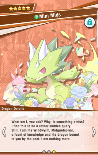 Who! am I, you ask? Why, Is something amiss?
Hind this to be (: rather sudden query.
Still, I am the Wlndwyrm, Mldgardsormr,
a loum ol knowledge and the dragon bound
to you by me pact. I om nothing more.