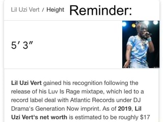 Height Reminder: 5] 3" Lil Uzi Vert gained his recognition following the release of his Luv Is ...