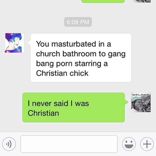 Church Bathroom Porn - You masturbated in a church bathroom to gang bang porn ...