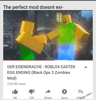 The Perfect Mod Doesnt Exi Der Eisendrache Roblox Easter A Egg Ending Black Ops 3 Zombies Mod 218 189 Views Ifunny - tumblr 13 sn roblox