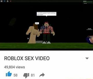 Roblox Sex Video 49 804 Wews Ifunny - sex game roblox 2016