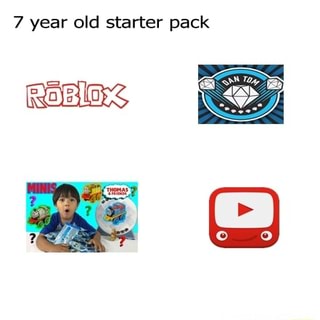7 Year Old Starter Pack Ifunny - old starter place roblox