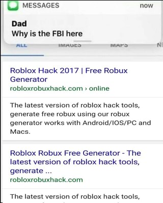 Dad Why Is The Fbi Here Roblox Hack 2017 I Free Robux Generator Robloxrobuxhack Com Online The Latest Version Of Roblox Hack Tools Generate Free Robux Using Our Robux Generator Works With - roblox robux free android