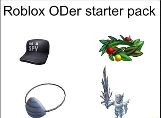 Roblox Oder Starter Pack Ifunny