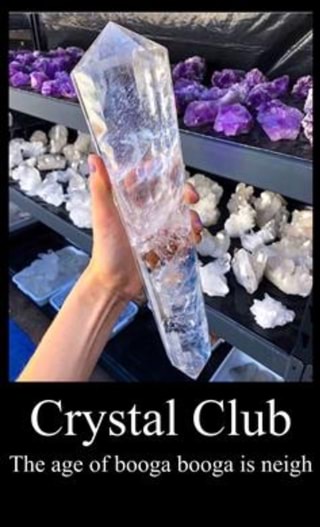 Crystal Club The Age Of Booga Booga Is Neigh Ifunny
