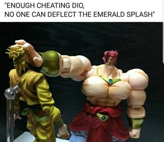 Enough Cheating Dio No One Can Deflect The Emerald Splash Ifunny - no one can just deflect the emerald splash roblox id splash