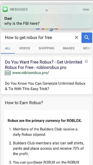 Why Is The Fbi Here How To Get Robux For Free X Do You Want