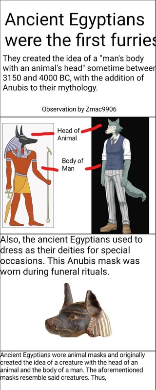 Ancient Egyptians when they see a furry artist drawing Anubis as a