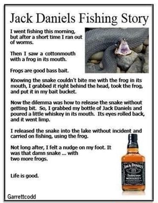 Its Kind of a Funny Story Blade 2 Jack Daniels Fishing Story T went fishing this morning 