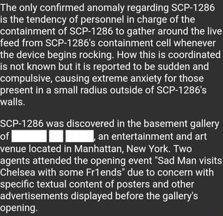 The Only Conﬁrmed Anomaly Regarding Scp 1286 Is The Tendency Of Personnel In Charge Of The Containment Of Scp 1286 To Gather Around The Live Feed From Scp 1286 S Containment Cell Whenever The Device Begins