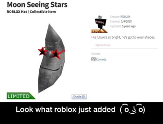 Moon Seeing Stars Roelox Hat I Collectible Item Look What Roblox Just Added 33 3 Look What Roblox Just Added O ʖ O Ifunny - roblox moon hat