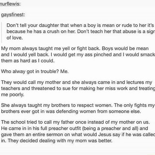Nurflewis Gaysfinest Don T Tell Your Daughter That When A Boy Is Mean Or Rude To Her It S Because He Has A Crush On Her Don T Teach Her That Abuse Is A Sigr ifunny