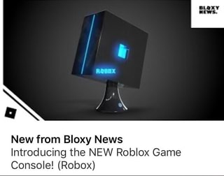New From Bloxy News Introducing The New Roblox Game Console Robox Ifunny - roblox and robox