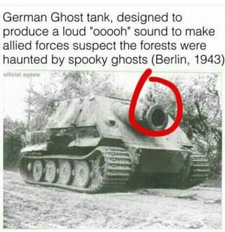 German Ghost Tank Designed To Produce A Loud Ooooh Sound To