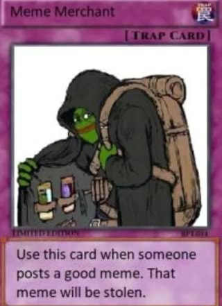 Use This Card When Someone Posts A Good Meme That Meme Will Be Stolen Ifunny