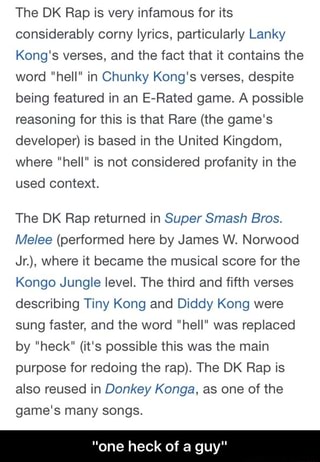 The Dk Rap Is Very Infamous For Its Considerably Corny Lyrics Particularly Lanky Kong S Verses And The Fact That It Contains The Word Hell In Chunky Kong S Verses Despite Being Featured In