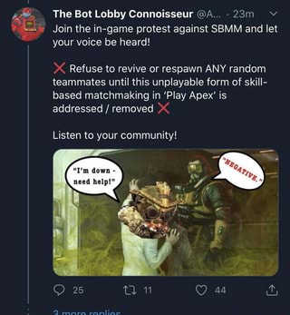 The Bot Lobby Connoisseur A Join The In Game Protest Against Sbmm And Let Your Voice Be Heard Refuse To Revive Or Respawn Any Random Teammates Until This Unplayable Form Of Skill Based