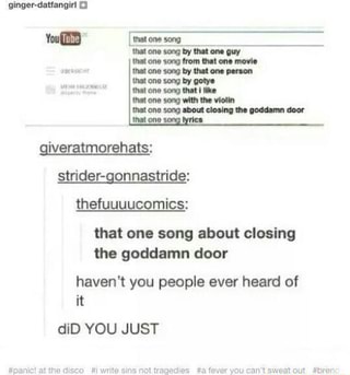 That One Song About Closing The Goddamn Door Haven T You People