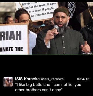Ww Isis Karaoke Isis Karaoke 8 24 15 I Like Big Butts And I Can Not Lie You Other Brothers Can T Deny Ifunny
