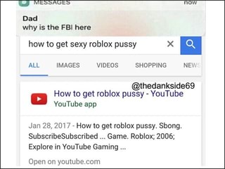 How To Get Sexy Roblox Pussy X A Thedanksidegq How To Get Roblox Pussy Youtube Youtube App Jan 28 2017 How To Get Roblox Pussy Sbong Subscribesubscribed Game Roblox - roblox all logo 2006 to 2017