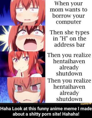 Hahaha Porn - Haha Look at this funny anime meme I made about a shitty ...