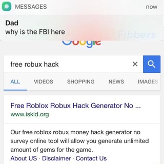 O Why Is The Fbi Here Free Roblox Robux Hack Generator No Our Free
