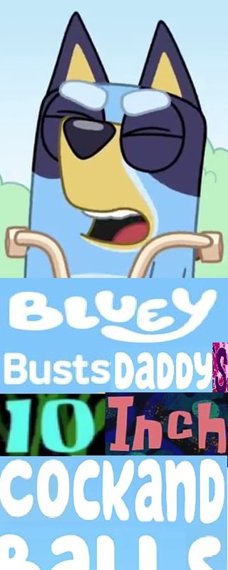 Bluey memes. Best Collection of funny bluey pictures on iFunny