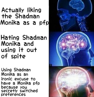 Actually Liking He Shadman Monika As A Pf Ha Hg Shadman Monika
