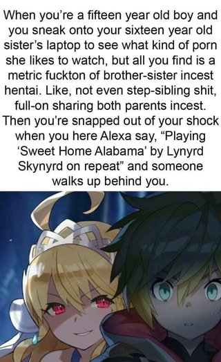 Brother Sister Incest Hentai Porn - When you're a ï¬fteen year old boy and you sneak onto your ...