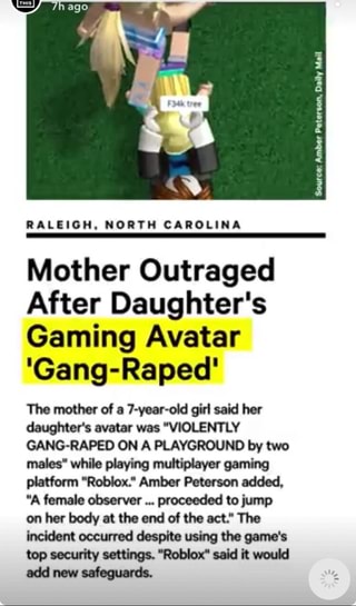 Raleigh North Carolina Mother Outraged After Daughter S Gaming Avatar Gang Raped 111emotherofa7 War Oldgid Said Her Daughter S Avatar Was Violently Gang Raped On A Playground By Two Malª While Plªying Muitiplªvef ºªming Platform Roblox Amber
