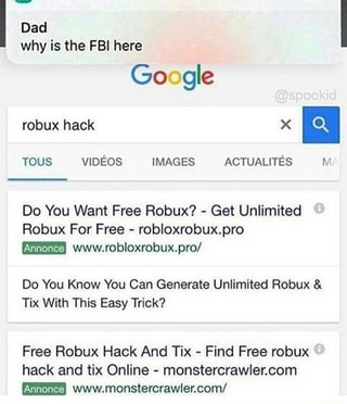 Why Is The Fbi Here Do You Want Free Robux Get Unlimited Robux For Free Robloxrobuxpro Do You Know You Can Generate Unlimited Robux Tix With This Easy Trick - ww robuxget com