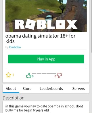 Obama Dating Simulator 18 For Kids Description In This Game You Hav To Date Obamba In School Dont Bully Me For Begin 6 Years Old Ifunny - dating simulator roblox
