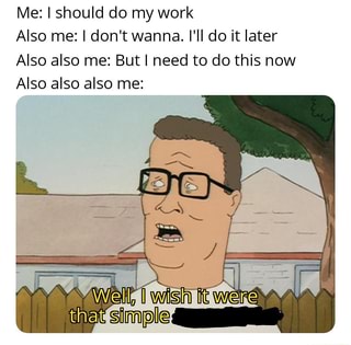 I'll do my homework later