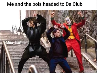 Me and the bois headed to Da Club - iFunny :)