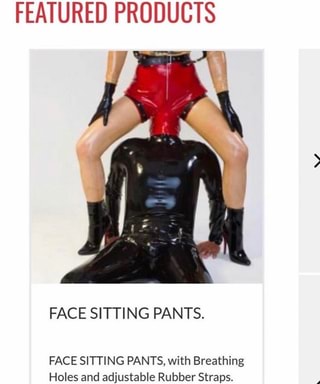 Featured Products Face Sitting Pants Face Sitting Pants With