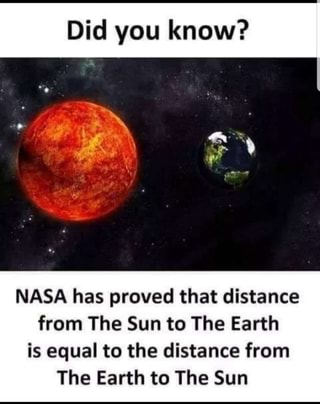 Did you know? NASA has proved that distance from The Sun to The Earth ...