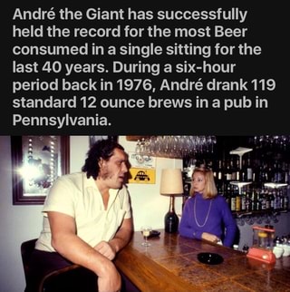 Andre The Giant Drinking Record Love Meme