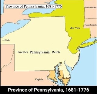 Province of Pennsylvania, 1681-1776 - iFunny :)