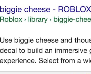 Biggie Cheese Roblox Roblox Library Biggie Chee Use Biggie Cheese And Thous Decal To Build An Immersive G Experience Select From A Wit Ifunny - roblox how to resize decals