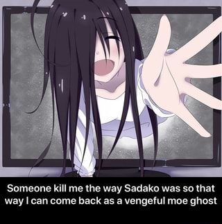 Sadako Memes. Best Collection Of Funny Sadako Pictures On Ifunny