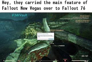 Hey They Carried The Main Feature Of Fallout New Vegas Over To Fallout 76 Ifunny