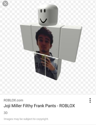 Roblox Com Joji Miller Filthy Frank Pants Roblox Ifunny - roblox 501st pants