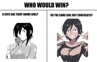 ACUTE BIG TIDDY ANIME GIRL? OR THE SAME GIRL BUT CHOCOLATE? - iFunny :)