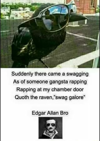 Suddenly There Came A Swagging As Of Someone Gangsta Rapping