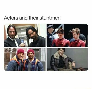 Actors And Their Stuntmen Ifunny