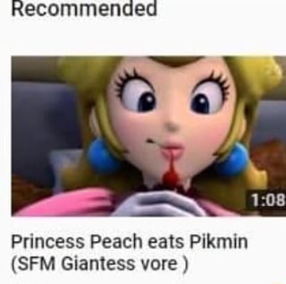 Recommended Princess Peach eats Pikmin (SFM Giantess vore ) - iFunny :)